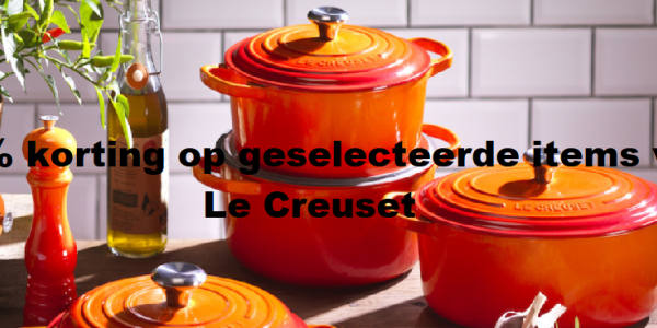 50% korting op geslecteerde items Le Creuset