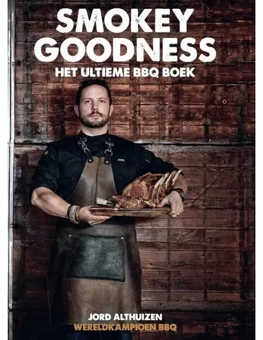Smokey Goodness Het ultieme BBQ kookboek van Jord Althuizen